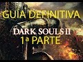 Dark Souls 2.Guía definitiva (1ª parte).