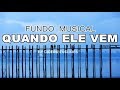 Fundo Musical Quando Ele Vem || André Aquino + Brunão Morada || by Cicero Euclides