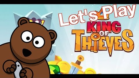 King of Thieves - Let