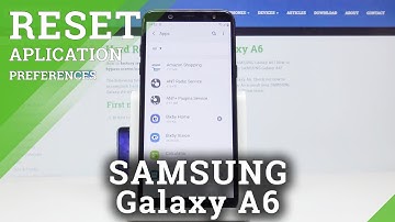 How to Reset App Preferences on SAMSUNG Galaxy A6 – Restore Default Settings for All Apps.