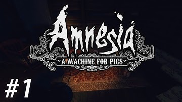 Amnesia: A Machine for Pigs | Part 1 | BAH