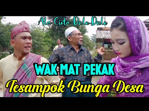 #Ngakak WAK MAT PEKAK TESAMPOK BUNGA DESA #komedi #atok_labu