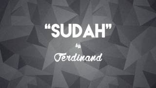 Ferdinand - Sudah (Lirik   Chord)