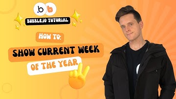 How To Show The Current Week Of The Year - Bubble.io