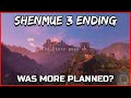 Shenmue 3 ending  was more planned  shenmue dojo