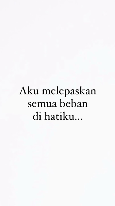 Afirmasi Letting Go (Melepaskan)