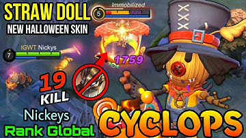 19 Kills Cyclops Straw Doll New Halloween Skin Gameplay! - Top Global Cyclops by Nickys - MLBB