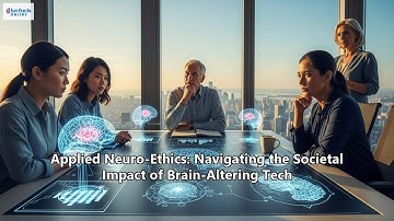 Applied Neuro-Ethics: Navigating the Societal Impact of Brain-Altering Tech