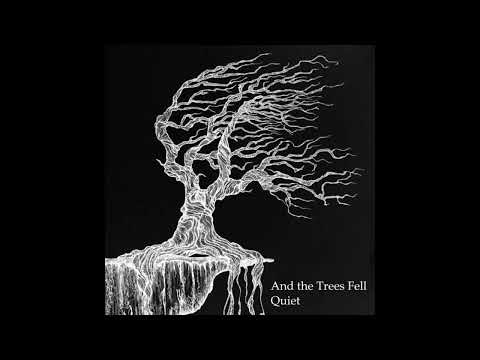 and the trees fell quiet updated