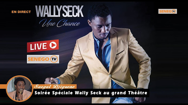 DIRECT: Sargal Djiguene la soirée Spéciale Wally Seck au grand Théâtre