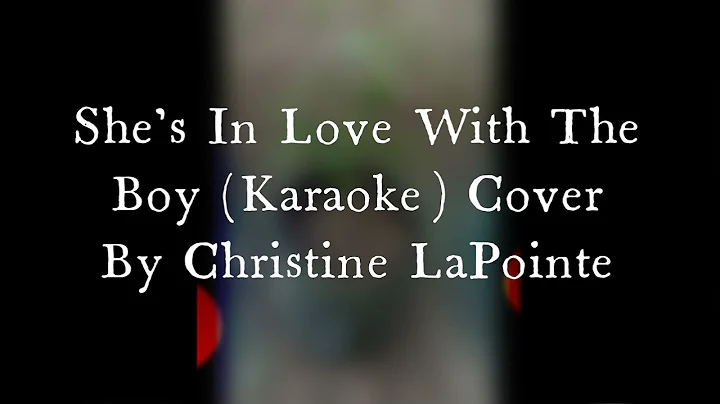 She's In Love With The Boy Cover by Christine Lapo...