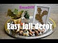 DIY fall decor centerpiece ideas/ jednostavna jesenja dekoracija | EmaDIY