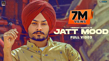 Jatt Mood : Himmat Sandhu (Official Video) Latest Punjabi Songs 2020
