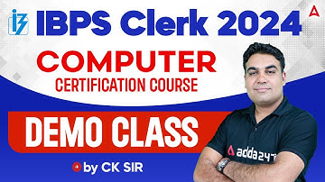 IBPS Clerk 2024 | Computer Certification Course Demo Class | By Ck Sir