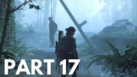 The Last of Us 2 Full Game - Walkthrough Part 17 (PS5 4K HDR)