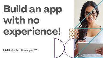 How to Build an App With No Experience | PMI Citizen Developer