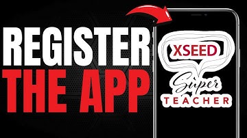 How to Register XSEED Super Teacher App (UPDATED EASY GUIDE) [2025]