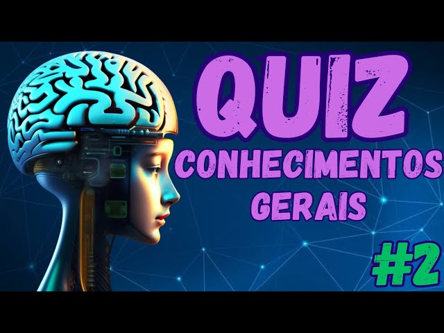 QUIZ Conhecimentos gerais #2 