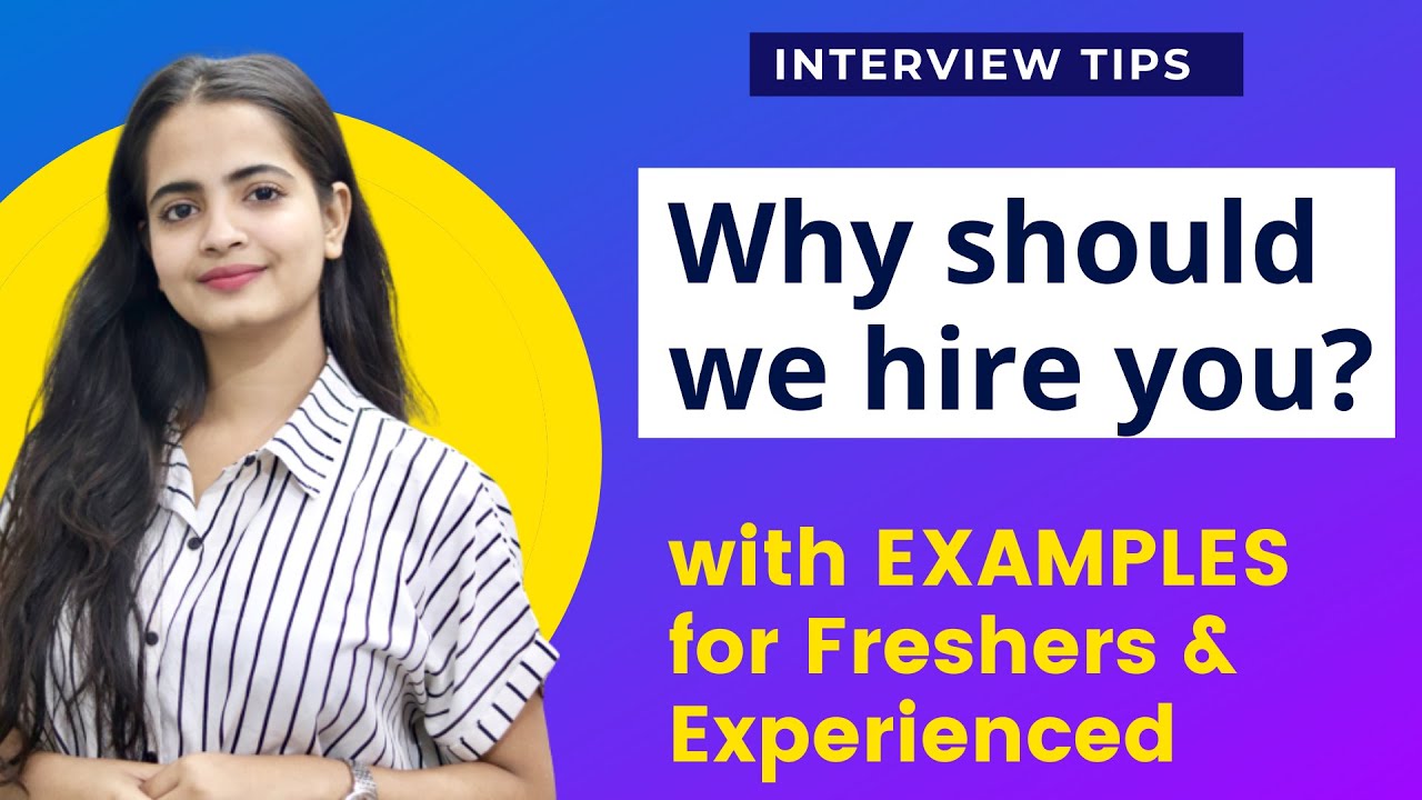 WHY should we HIRE YOU? – BEST Answer | Examples for Fresher and ...