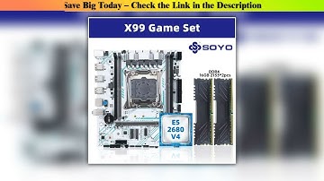 Must Buy SOYO X99 Motherboard LGA 2011-3 Set Kit Xeon E5 2680 V4 CPU Processor 32G=2*16G DDR4 REG E