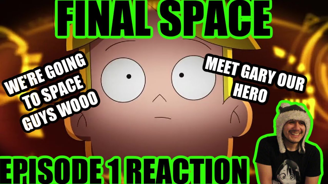 final-space-episode-1-chapter-1-reaction-let-s-meet-captain-gary