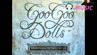 Something for the Rest of Us - goo goo dolls