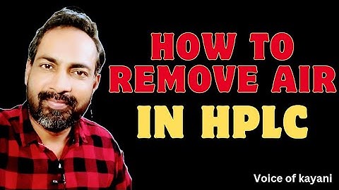how to remove air in hplc | air bubbles in hplc lines | hindi