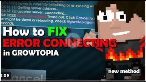HOW TO FIX GROWTOPIA ERROR CONNECTING ON ANDROID/iOS/PC