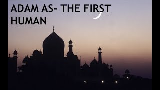 STORY: Adam AS - The First Human