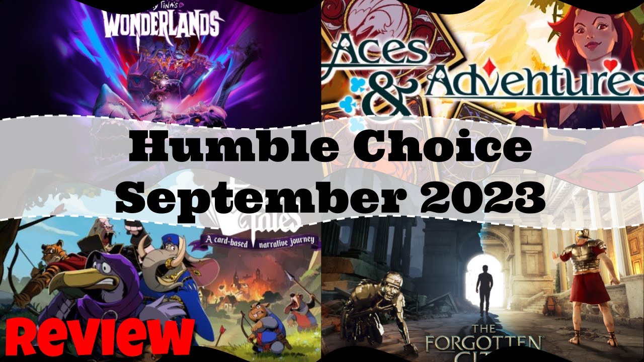 Humble Choice September 2023 Review – A Mixed Bag – Kinglink Reviews