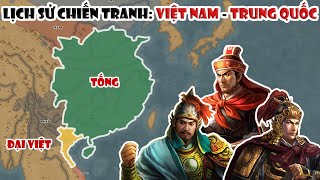 Các cuộc chiến tranh giữa Việt Nam & Trung Quốc | Tóm tắt lịch sử chiến tranh Việt Nam  Trung Quốc