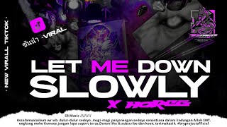 Dj Let Me Down Slowly Style Traps X Party Bass Pargoy Dj Karnaval 2025