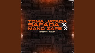 Toma Jatada Safada X Mano Zafe X Beat Kof