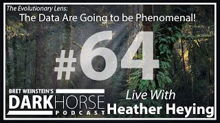 Bret and Heather 64th DarkHorse Podcast Livestream: The Data Are Going to be Phenomenal!