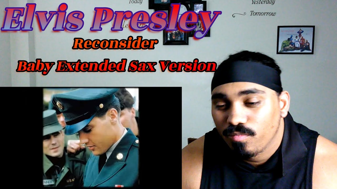 Elvis Presley (Reconsider Baby Extended Sax Version) Reaction!
