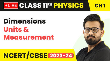 Dimensions - Units & Measurement | Class 11 Physics | Class 11 Physics LIVE