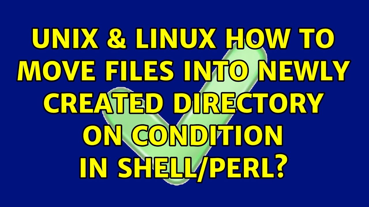 Unix & Linux: How to move files into newly created directory on ...