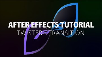 After Effects Tutorial: Twister - Transition
