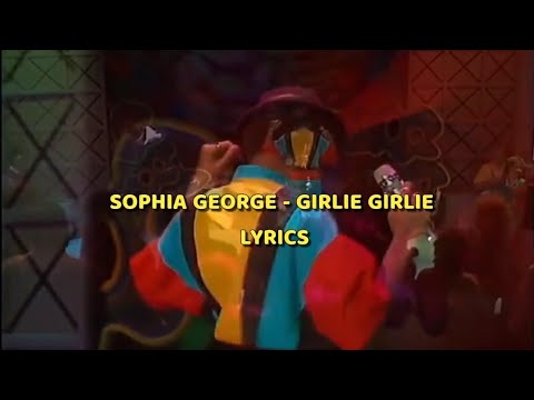 Sophia George   Girlie Girlie Lyrics