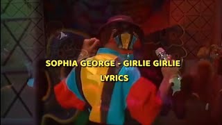Vignette de la vidéo "Sophia George - Girlie Girlie Lyrics"
