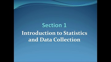 Section 1: Introduction to Statistics and Data Collection