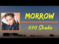 070 Shake - Morrow (Lyrics) Mp3 Song