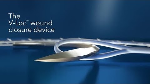 V-Loc™ Wound Closure Device Steps-for-Use Video