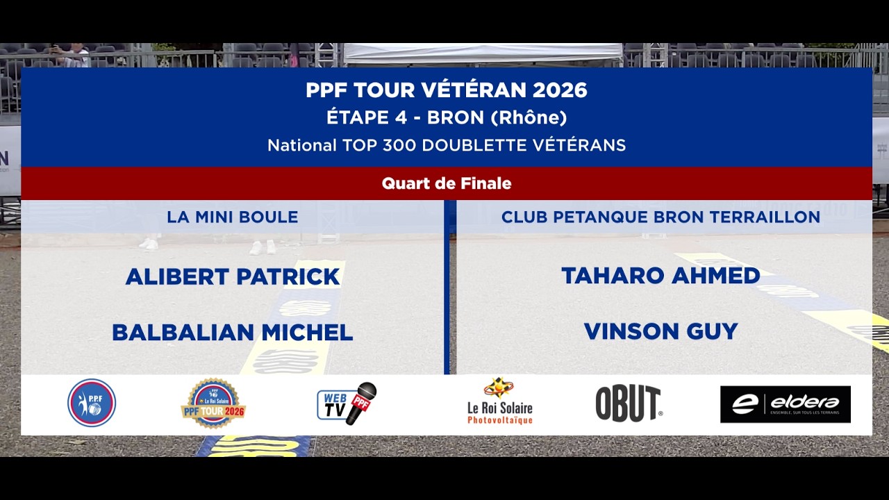 Miniature : PPF TOUR VÉTÉRAN 2026 - Étape 4 - BRON - Quart de Finale - BALBALIAN vs VINSON .