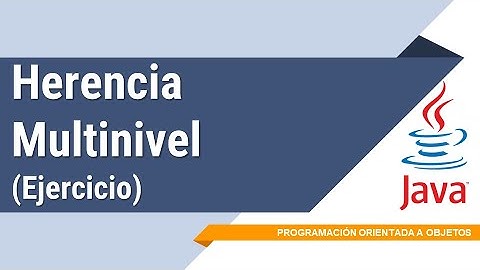 Herencia MULTINIVEL | Programación Orientada a Objetos | Buhoos