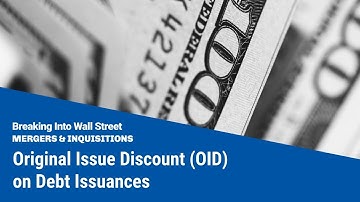 Original Issue Discount (OID) on Debt Issuances