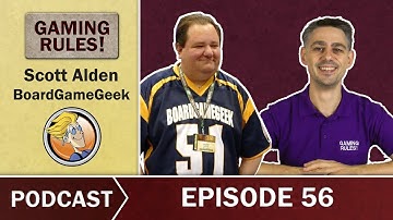 Gaming Rules! Podcast - Episode 56 - Scott Alden