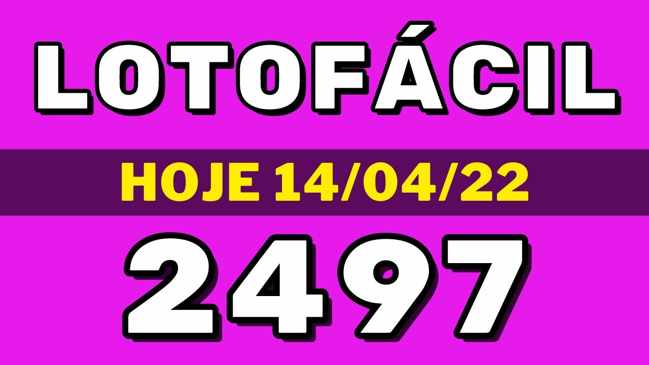 Lotofácil 2497 – resultado da lotofácil de hoje concurso 2497 (14-04-22)