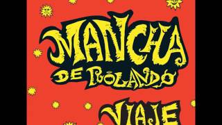 Miniatura de vídeo de "Mancha de Rolando - Donde vamos (AUDIO)"