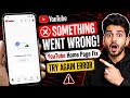 YouTube home page something went wrong try again | YouTube something went wrong problem